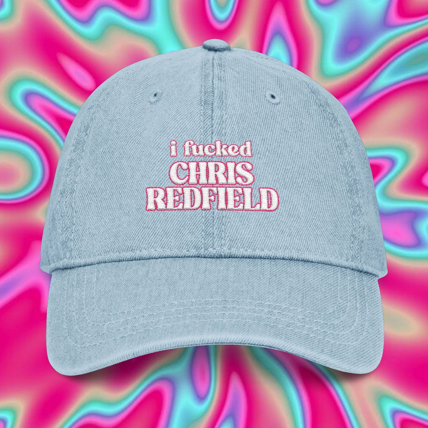 Embroidered Denim Hat — "I Fucked Chris Redfield, and All I Got Was This Hat"