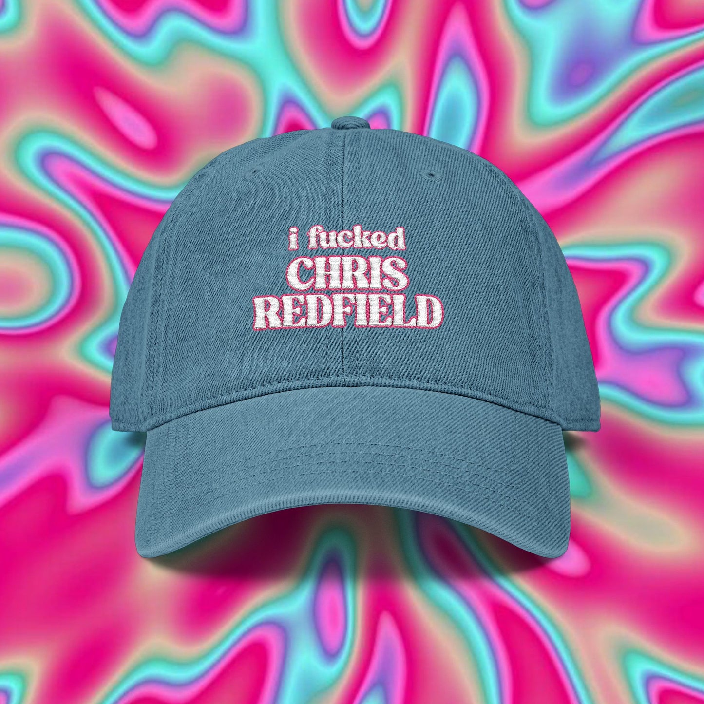 Embroidered Denim Hat — "I Fucked Chris Redfield, and All I Got Was This Hat"