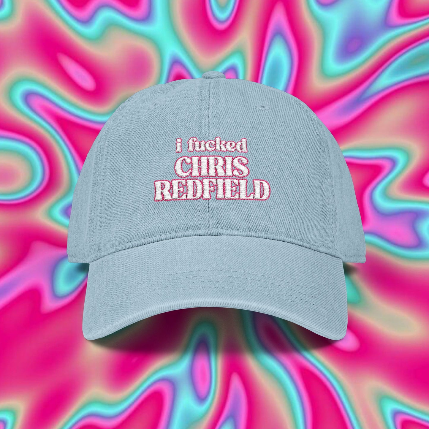 Embroidered Denim Hat — "I Fucked Chris Redfield, and All I Got Was This Hat"