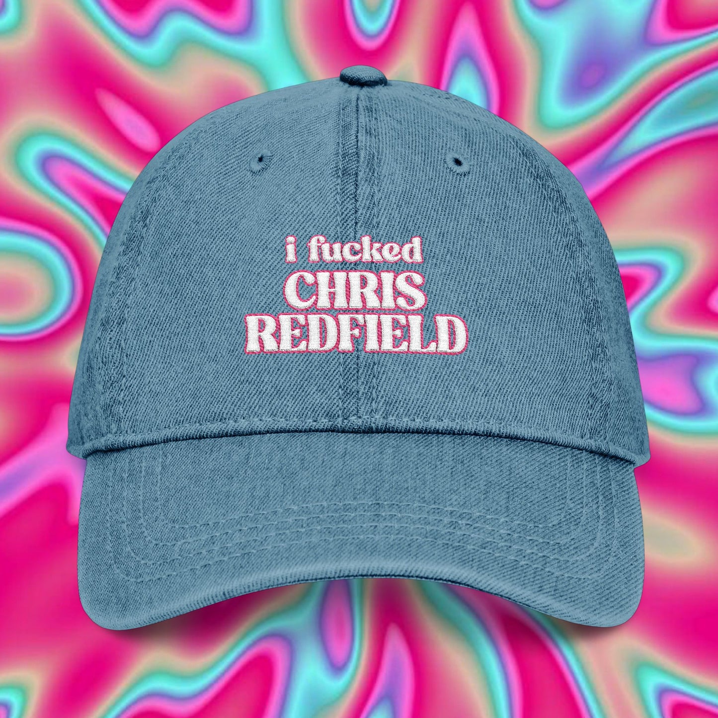 Embroidered Denim Hat — "I Fucked Chris Redfield, and All I Got Was This Hat"
