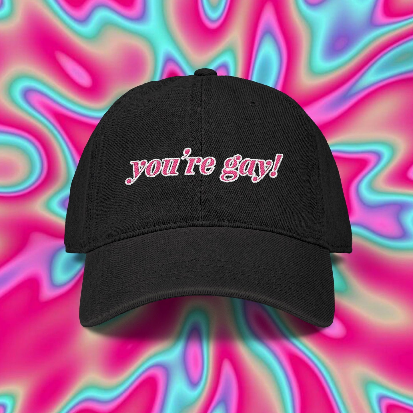 Embroidered "you're gay!" Denim Hat — Pride Message Baseball Cap